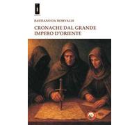 Cronache dal grande impero d'Oriente
