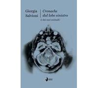 Cronache dal lobo sinistro (e dai suoi animali)