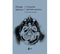 Cronache dal lobo sinistro (e dai suoi animali) - [Venturaedizioni]