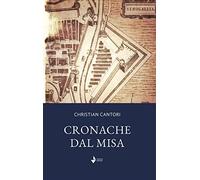 Cronache dal Misa. Nuova ediz.