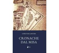 Cronache dal Misa. Nuova ediz.