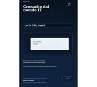Cronache dal mondo IT: Lo fa l’AI, vero?