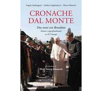 Cronache dal monte. Due anni con Benedetto. Notizie e approfondimenti su ACI
