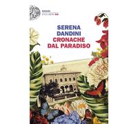 Cronache dal Paradiso [Paperback] [Nov 08, 2022] Dandini, Serena
