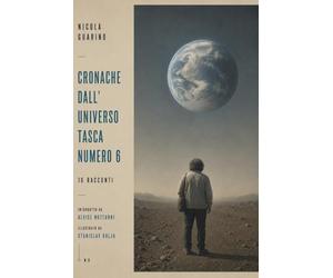 CRONACHE DALL'UNIVERSO TASCA NUMERO 6
