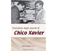 Cronache degli esordi di Chico Xavier