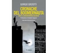 Cronache Del Boomernauta. Gaia E Le Metatecniche Selvagge. Fabulazione Speculati