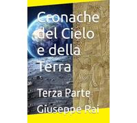Cronache del Cielo e della Terra: Terza Parte