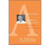 Cronache del «Gruppo Como». Conversazione con Alberto Sartoris. Con DVD Audio