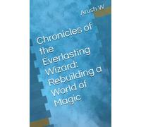 Cronache del mago eterno che ricostruisce un mondo - NUOVO ARUSH. W 2023-04-