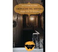 Cronache del mistero. Storie vere di fantasmi