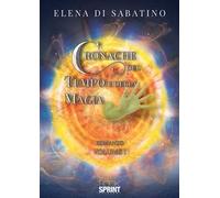 Cronache del tempo e della magia. Vol. 1