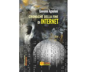 Cronache della fine di Internet
