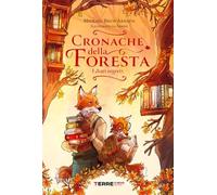 Cronache della foresta. I diari segreti - Brun-Arnaud Mickaël