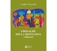 Cronache della Montanina e dintorni
