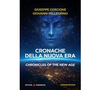 Cronache della Nuova Era-Chronicles of the New Age. Ediz. bilingue