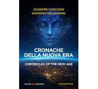 Cronache della Nuova Era-Chronicles of the New Age. Ediz. bilingue