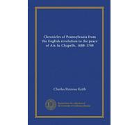 Cronache della Pennsylvania dalla rivoluzione inglese alla pace di Aix-la-Chapelle, 1688-1748 (v.1)