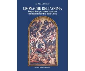 Cronache dell'anima. Disposizioni pro anima, notariato e mediazione salvifica de