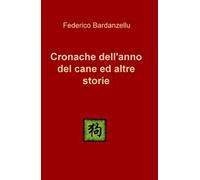 Cronache dell'anno del cane ed altre storie