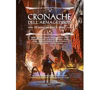 Cronache dell'Armageddon. 20 autori per Alan D. Altieri