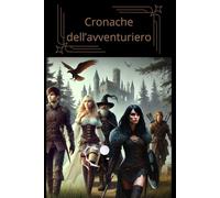 Cronache dell'avventuriero: Diario D&D per le sessioni di gioco - 5e - 2024e (5.5)