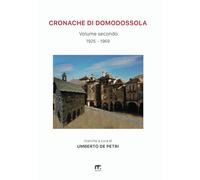 Cronache di Domodossola: Articoli di giornali ossolani - Volume II