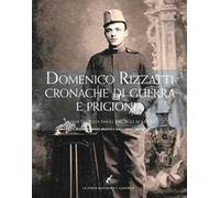 Cronache di guerra e prigionia. La sua famiglia dagli Asburgo ai Savoia