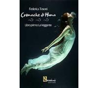 Cronache di Huna. Vol. 1: La veggente