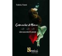 Cronache di Huna. Vol. 2: Il custode