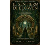CRONACHE DI NEMETYL SILVANAR IL SENTIERO DI ELOWEN Libro II