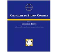 Cronache di storia cosmica. Libro del trono (Vol. 1)