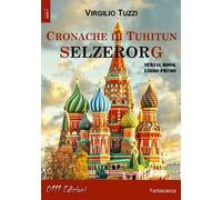 Cronache di Tuhitun. Selzerorg