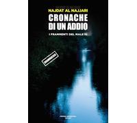 Cronache di un addio. I frammenti dl male (Vol. 3)
