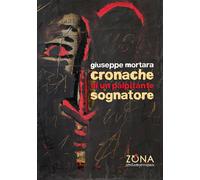 Cronache di un palpitante sognatore - 2020 - Zona