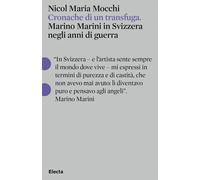 CRONACHE DI UN TRANSFUGA. MARINO MARINI IN SVIZZERA NEGLI ANNI DI GUERRA -