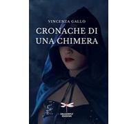 Cronache di una chimera. Ediz. per la scuola