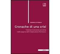 Cronache di una crisi. Trent'anni di storie sul clima nelle pagine dell'«Osservatore Romano»