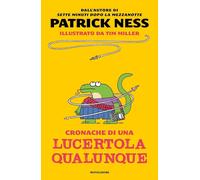 Cronache di una lucertola qualunque [Hardcover] [Mar 18, 2025] Ness, Patrick; Mi