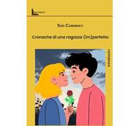 Cronache di una ragazza (im)perfetta