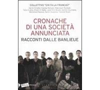 Cronache di una società annunciata. Racconti dalle banlieu