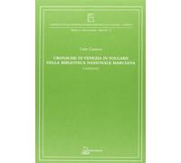 Cronache di Venezia in volgare della Biblioteca Nazionale Marcian