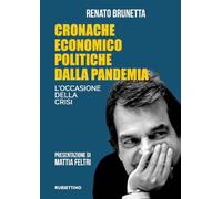 Cronache economico politiche dalla pandemia. L'occasione della crisi