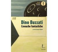 Cronache fantastiche - Buzzati Dino