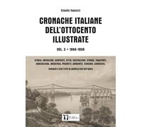 CRONACHE ITALIANE DELL'OTTOCENTO ILLUSTRATE: Vol. 3 • 1844-1859