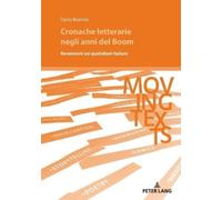 Cronache letterarie negli anni del Boom (Tascabile) Moving Texts / Testi Mobili