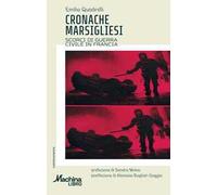 Cronache marsigliesi. Scorci di guerra civile in Francia
