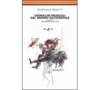 Cronache musicali del mondo occidentale. Vol. 1: Dal Medioevo al 1700