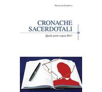 Cronache sacerdotali. Quale prete sogna Dio?