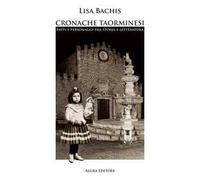 Cronache taorminesi. Fatti e personaggi tra storia e letteratura